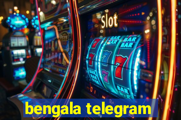 bengala telegram